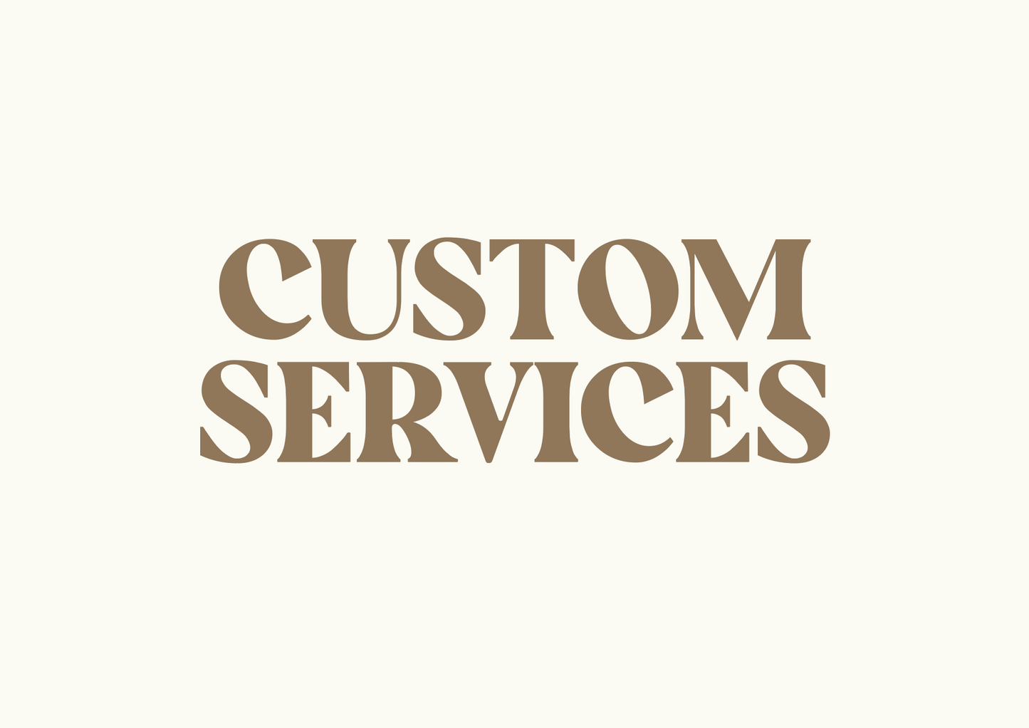 Custom Services